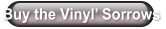 Buy the Vinyl Sorrows